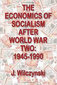 The economics of socialism  after world war two : 1945 - 1990