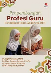 Pengembangan profesi guru pendidikan Islam anak usia dini