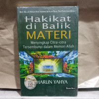 Hakikat di balik materi : menyingkap citra-citra tersembunyi dalam memori Allah / Harun Yahya