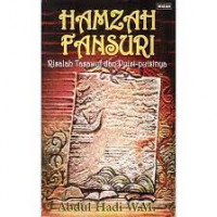 Hamzah Fansuri / risalah tasawuf dan puisi-puisinya / Abdul Hadi