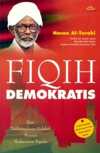 Fiqih demokratis : dari tradisional kolektif menuju modernisme populis / Sunarto Zulkifli