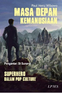 Masa depan kemanusiaan : Superhero dalam POP Culture