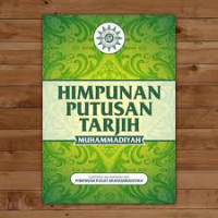Himpunan Putusan Tarjih: Pimpinan Pusat Muhammadiyah Majelis Tarjih