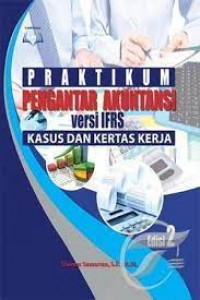 Praktikum pengantar akuntansi versi IFRS : kasus dan kertas kerja