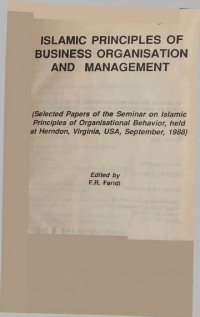 Islamic Principles of Business Organisation and management : Diedit oleh : F.R. Faridi