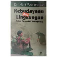 Kebudayaan dan lingkungan dalam perspektif antropologi