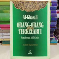 Orang-orang yang terkelabui : karena setan atau ilusi diri sendiri / al Ghazali