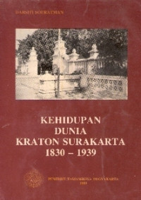 Kehidupan Dunia Keraton Surakarta 1830 - 1939