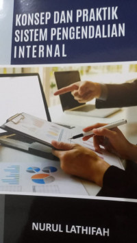 Konsep dan Praktik Sistem Pengendalian Internal