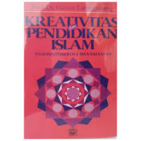 Kreativitas dan pendidikan Islam : analisis psikologi dan falsafah / Hasan Langgulung