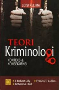 Teori Kriminologi: Konteks dan Konsekuensi