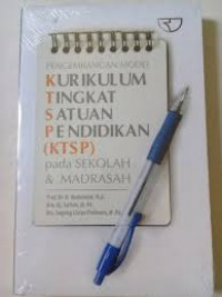 Pengembangan Model Kurikulum Tingkat Satuan Pendidikan (KTSP) pada Sekolah dan Madrasah