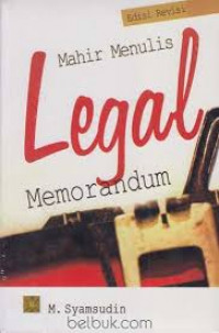 Mahir Menulis Legal Memorandum / M. Syamsudin