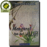 Mengurai ayat-ayat Allah / Annemarie Schimmel