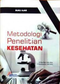 Metodologi penelitian kesehatan: buku ajar