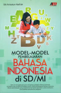 Model-model Pembelajaran Bahasa Indonesia di SD/MI