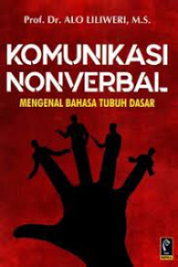 Komunikasi nonverbal mengenal bahasa tubuh dasar