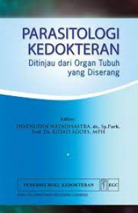 Parasitologi kedokteran: ditinjau dari organ tubuh yang diserang