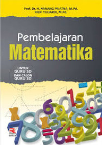 Pembelajaran matematika: untuk guru SD dan calon guru SD