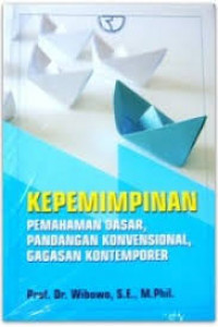 Kepemimpinan: Pemahaman Dasar, Pandangan Konvensional, Gagasan Kontemporer