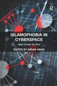 Islamophobia in cyberspace: hate crimes go viral