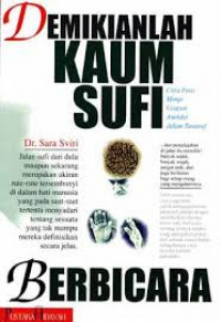 Demikianlah kaum sufi berbicara : citra puisi mimpi ucapan anekdot dalam tasawuf / Sara Sviri