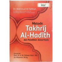 Metode Takhrij al Hadith dan Penelitian Sanad Hadis