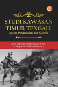 Studi kawasan Timur Tengah: antara perdamaian dan konflik