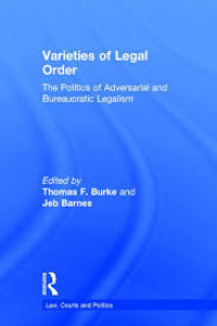 Varieties of legal order: the politics of adversarial and bureaucratic legalism