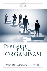 Perilaku Dalam Organisasi / Wibowo