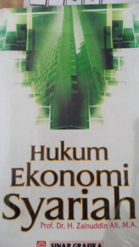 Hukum ekonomi syariah / Zainuddin Ali